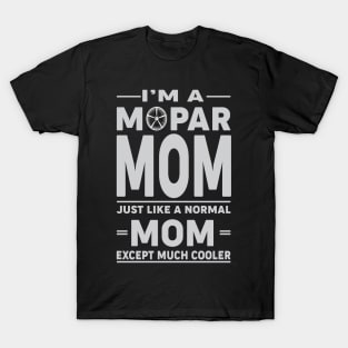 I'm a mopar mom T-Shirt